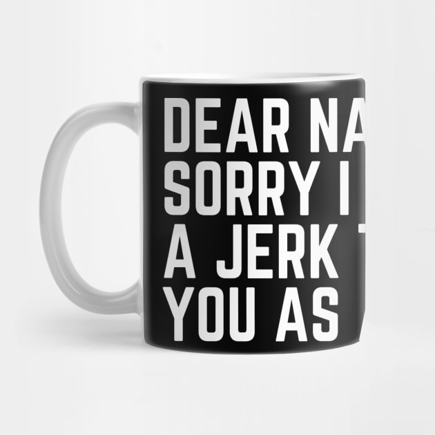 Dear Naps, Sorry I Was a Jerk to You as a Kid - Do Not Disturb I Need a Nap Lover Lazy Sleep Lover Nap Quote Sleep Lover Gift I Need Sleep Wake Up by ballhard